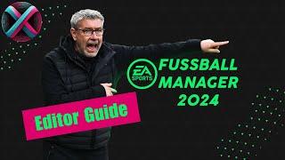 Editor Guide für den Fifa Manager 2024 | FM 24 Tutorial