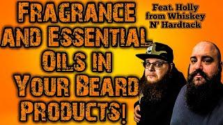 Essential and Fragrance Oils in Your Beard Products!