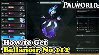 Palworld How to Get Bellanoir (Palworld No. 112)