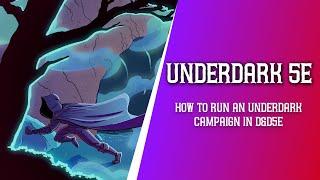 How to Run an Underdark Campaign in Dungeons and Dragons 5e