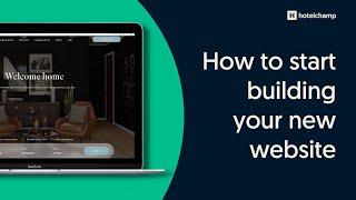 How to get started with Hotelchamp's website builder in just 2 minutes