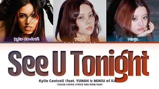 Kylie Cantrall 'See U Tonight (feat. YUNAH & MINJU of ILLIT)' Lyrics (Color Coded Lyrics)