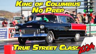 King of Columbus No Prep True Street Class Drag Racing