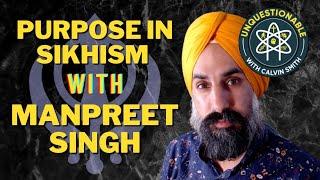 Purpose in Sikhism with Manpreet Singh