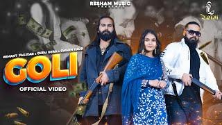 GOLI(official video) Guru gera,Hemant Faujdar, Arjun Bhai,Meghna Choudhary |New Haryanvi Songs 2024|