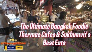 The Ultimate Bangkok Foodie | ICON SIAM | Thermae Cafes & Sukhumvit's Best Eats #fyp #travel #vlog