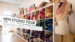 New Studio Tour // Episode 133 // Taking Back Friday // a fibre arts vlog