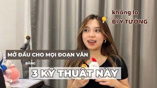 03 KỸ THUẬT MỞ ĐẦU CHO MỌI ĐOẠN VĂN