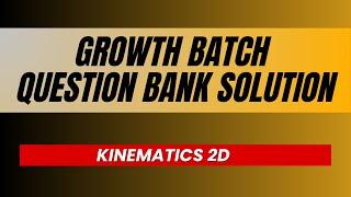 Kinematics 2D | Question Bank Solutions | AKS Sir | Kota Pulse By Unacademy