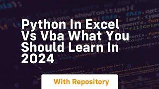 Python in excel vs vba what you should learn in 2024