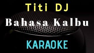 Bahasa Kalbu - Titi DJ | Raisa ( Karaoke version )