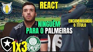 REACT BOTAFOGO 1 X 3 PALMEIRAS - PALMEIRAS SOBROU - BRASILEIRÃO 2022