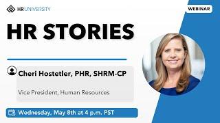 HR Stories: Cheri Hostetler, Wisdom from a Veteran HR Executive