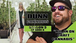 GROWING EXPOSED S3 EP8 | DUNN "CRAFT" CANNABIS