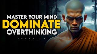 How to Turn Overthinking into a Powerful Mindset | Buddhism