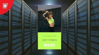 SOFT FITNESS с Олесей Горковенко | 15 мая 2020 | Онлайн-тренировки World Class