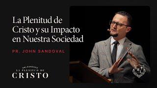 SRLCON2024 | La Plenitud de Cristo y su Impacto en Nuestra Sociedad - Pr. John Sandoval