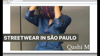 WHAT PEOPLE ARE WEARING IN SÃO PAULO | Qashi M