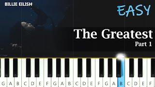 Billie Eilish - THE GREATEST - part 1  ~   EASY PIANO TUTORIAL