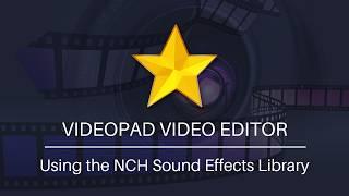 Using the Video Sound Effects Library | VideoPad Video Editing Tutorial