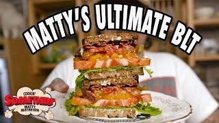 Matty's ULTIMATE BLT Sandwich | Cookin' Somethin' w/ Matty Matheson