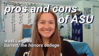 pros and cons of arizona state university, west campus, barrett, etc.