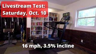 TEST: Treadmill Sprinter Live Stream, 16 mph on 3.5% incline