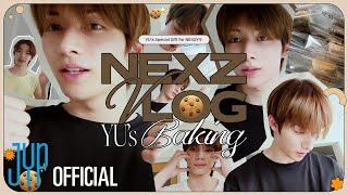 [NEXZ(넥스지) VLOG] YU's Baking l Special Gift for NEX2Y