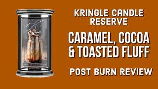 KRINGLE CANDLE RESERVE Caramel, Cocoa & Toasted Fluff Post Burn Review 