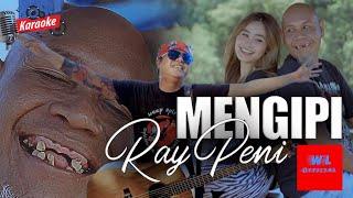 KARAOKE MENGIPI- RAY PENI