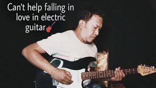 Can't help falling in love - Electric guitar cover by Deepesh Singh