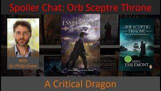 Spoiler Chat: Orb Sceptre Throne (04 NotME) by Ian C. Esslemont (With my nemesis Philip Chase)