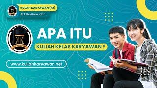 APA ITU KULIAH KELAS KARYAWAN ?