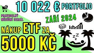 Nakupujeme akciová ETF za 5000 Kč měsíčně 9/2024. Skvělý nástroj a okamžitá diverzifikace investic!