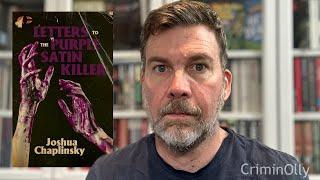 Letters to the Purple Satin Killer by Joshua Chaplinsky is a fascinating take on serial killers