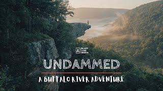 UNDAMMED: A Buffalo National River Adventure | FULL MOVIE |