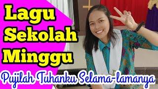 PUJILAH TUHANKU SELAMA-LAMANYA - Lagu sekolah minggu