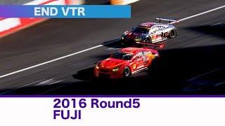 2016 SUPER GT Round5 FUJI END VTR