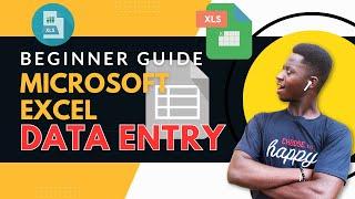 EASY GUIDE: Ms EXCEL Beginner guide for DATA ENTRY