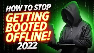 HOW TO STOP GETTING BOOTED OFFLINE!!! *2023*