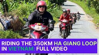 Riding the Ha Giang Loop (Vietnam): Full Video