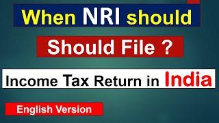 NRI income tax return filing 2023| NRI itr filing in india| NRI ITR | When nri file itr in india |