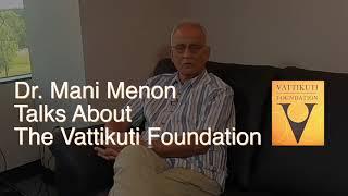 Dr  Menon Talks About the Vattikuti Foundation