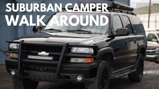 2006 Z71 Suburban Camper Walk Around | Overland Build |