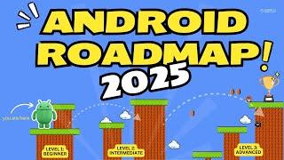 Android Development Roadmap 2025 | Android Knowledge