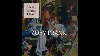 Zoey Frank | Painting Insights Podcast | S02E16