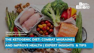 "The Ketogenic Diet: Combat Migraines and Improve Health | Expert Insights & Tips"