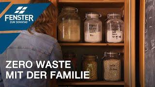 Wie Zero waste unser Leben veränderte (Irene und Philipp Keller)