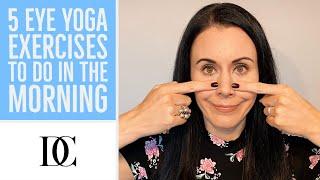 5 Eye Yoga Exercises To Do In The Morning