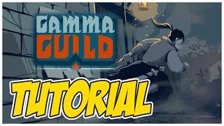 Gamma Guild Tutorial